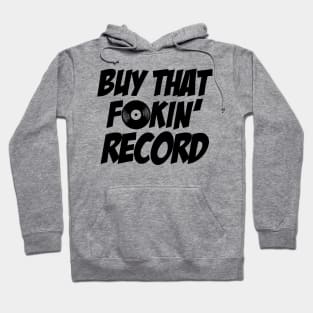 Buy That F**kin Record Hoodie